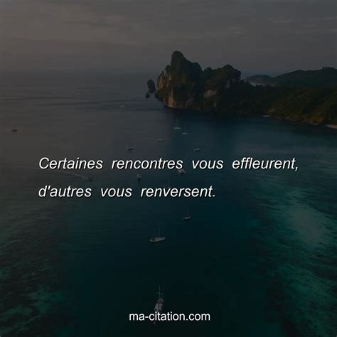 citation rencontre|les meilleures rencontres.